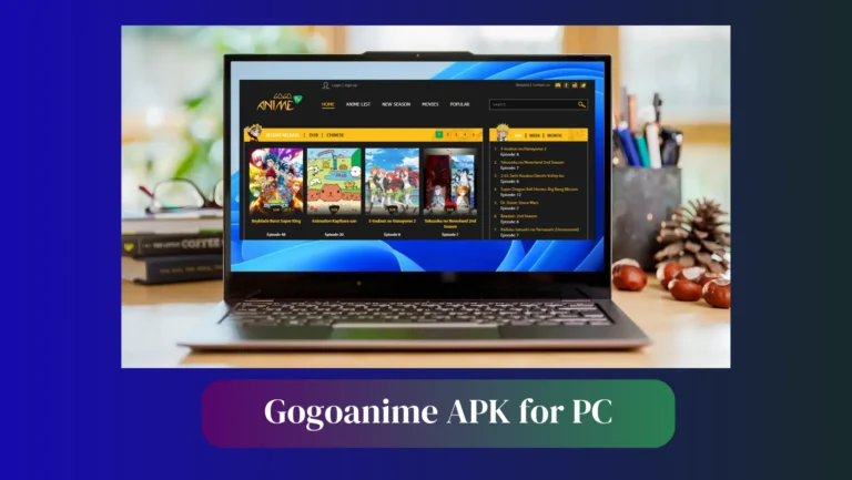 Download Gogoanime APK for PC (Windows 7/10/11): Step-by-Step Download Process